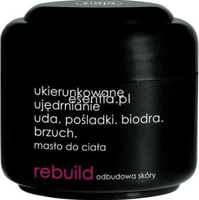 Ziaja rebuild Masło do ciała - uda, pośladki, biodra, brzuch 