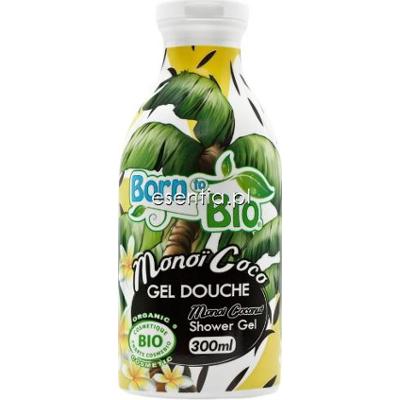Born to Bio  Żel pod prysznic BIO Monoi i Kokos 300 ml