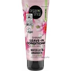 ORGANIC SHOP - Shining Leave-in Conditioner For Colored Hair - Wegańska odżywka do włosów farbowanych - Bez Spłukiwania - Lilia Wodna & Amarantus - 75 ml